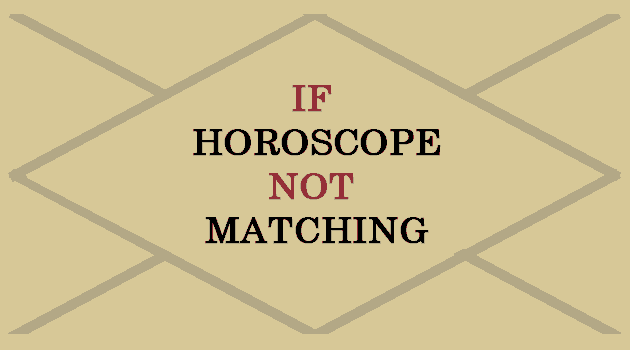 If horoscope not matching